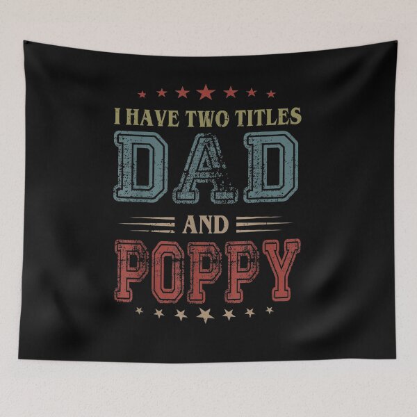 Item preview, I Have Two Titles Dad And Poppy I Rock Them Both  designed and sold by tashiav.