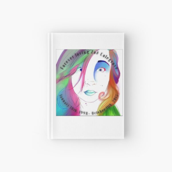 Zoe Colegrove 18 January 1998 - 11 October 2015 Hardcover Journal