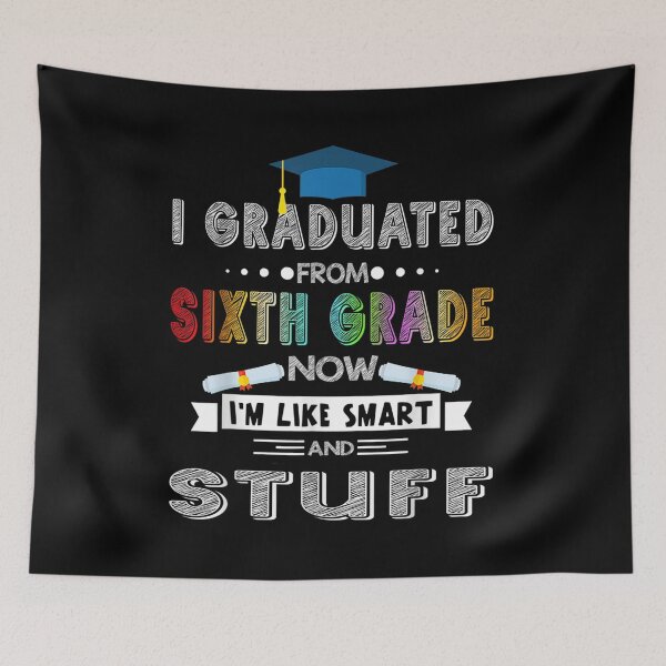 Item preview, I Graduated Sixth Grade I'm Smart Funny Graduating Student  designed and sold by tashiav.