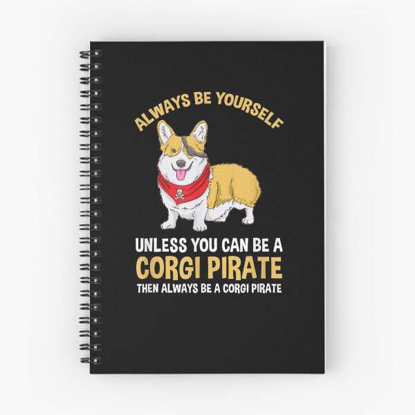 Item preview, Always Be Yourself Unless You Can Be A Corgi Pirate  designed and sold by tashiav.