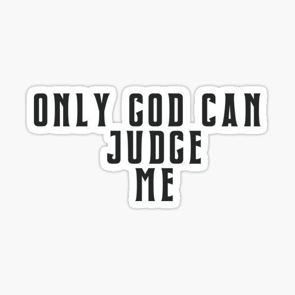 2pac only god can judge me lyric