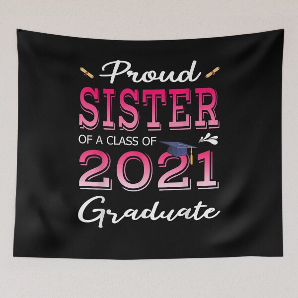 Item preview, Proud Sister Of A Class Of 2021 Graduate Senior Gift  designed and sold by tashiav.