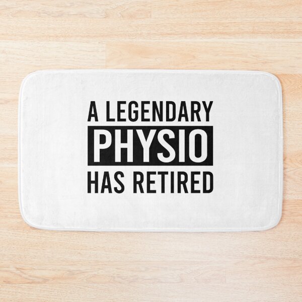 Item preview, A Legendary Physio Has Retired designed and sold by ProArtzilla.