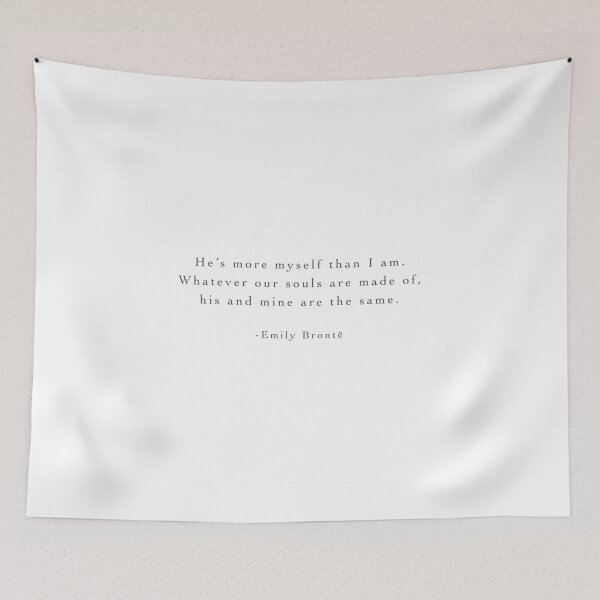 Item preview, Emily Brontë, He’s more myself than I am. designed and sold by Simple Soul.