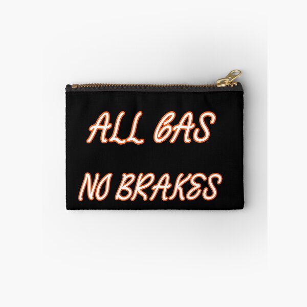 Item preview, all gas no brakes designed and sold by Lakki-s.