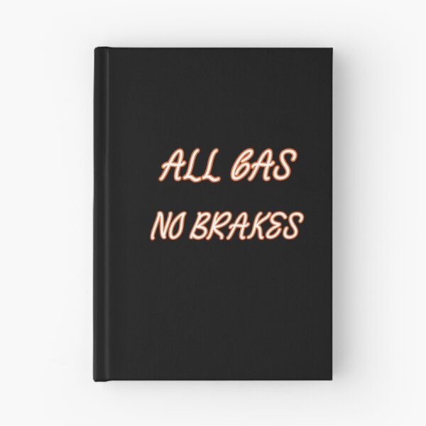 Item preview, all gas no brakes designed and sold by Lakki-s.