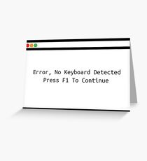 Error: No Keyboard. Press F1 To continue Greeting Card