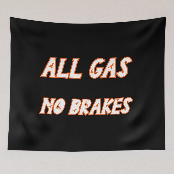 Item preview, all gas no brakes designed and sold by Lakki-s.