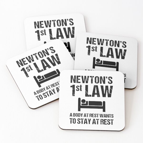 Item preview, Newton's First Law. A Body At Rest Wants To Stay At Rest designed and sold by TashaVector.