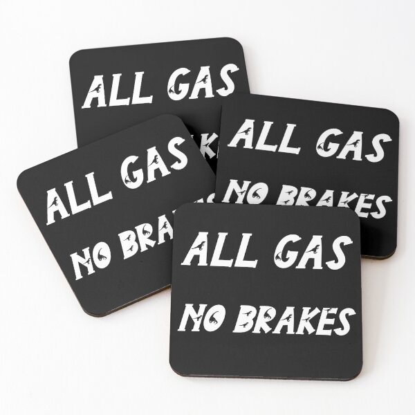 Item preview, all gas no brakes designed and sold by Lakki-s.