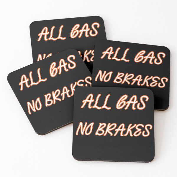 Item preview, all gas no brakes designed and sold by Lakki-s.