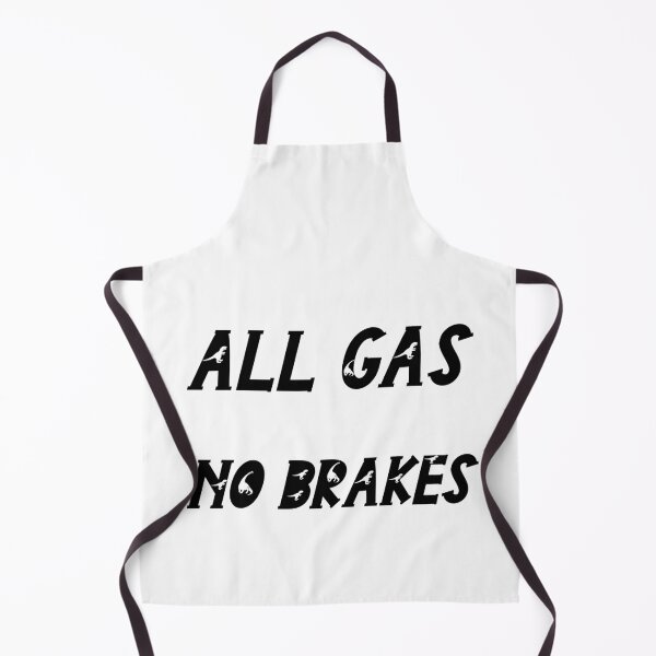 Item preview, all gas no brakes designed and sold by Lakki-s.
