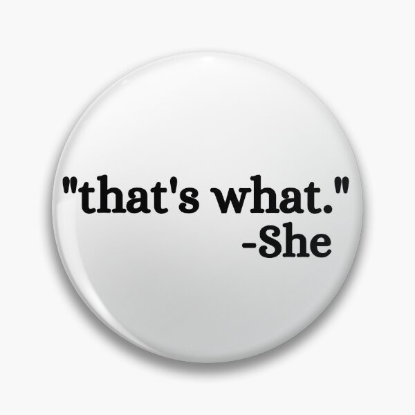 Item preview, That's What She Said designed and sold by ronaldsonou.