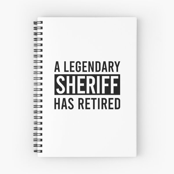 Item preview, A Legendary Sheriff Has Retired designed and sold by ProArtzilla.