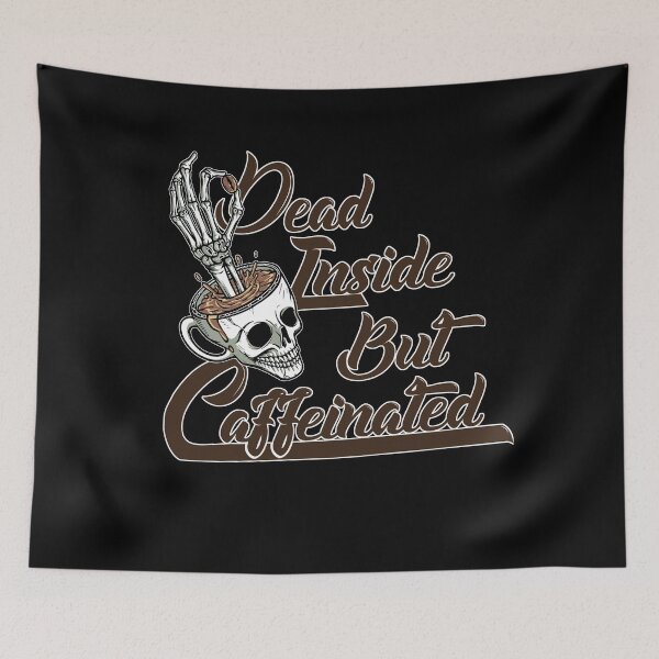 Item preview, Dead Inside But Caffeinated designed and sold by PlusPlayStore.