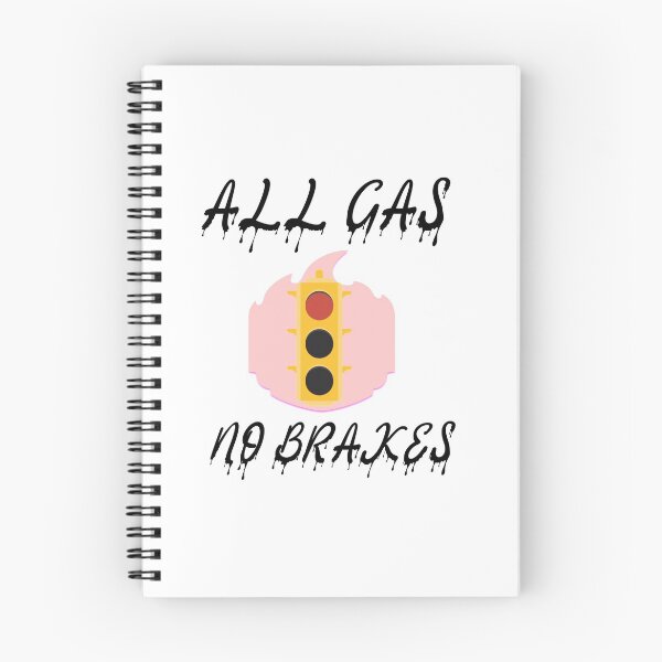 Item preview, all gas no brakes designed and sold by Lakki-s.