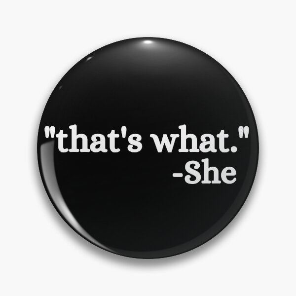 Item preview, That's What She Said designed and sold by ronaldsonou.