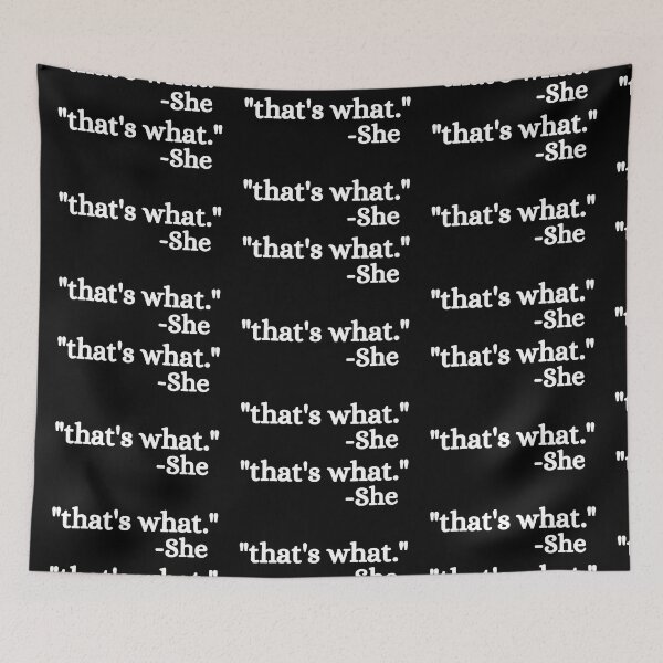 Item preview, That's What She Said designed and sold by ronaldsonou.