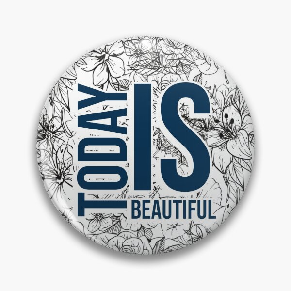 Item preview, TODAY IS BEAUTIFUL designed and sold by BubbleShopLK.