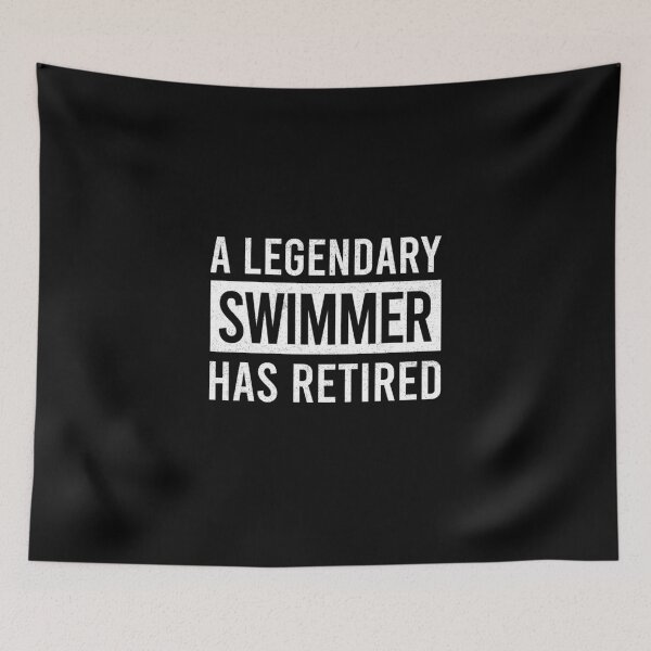 Item preview, A Legendary Swimmer Has Retired designed and sold by ProArtzilla.
