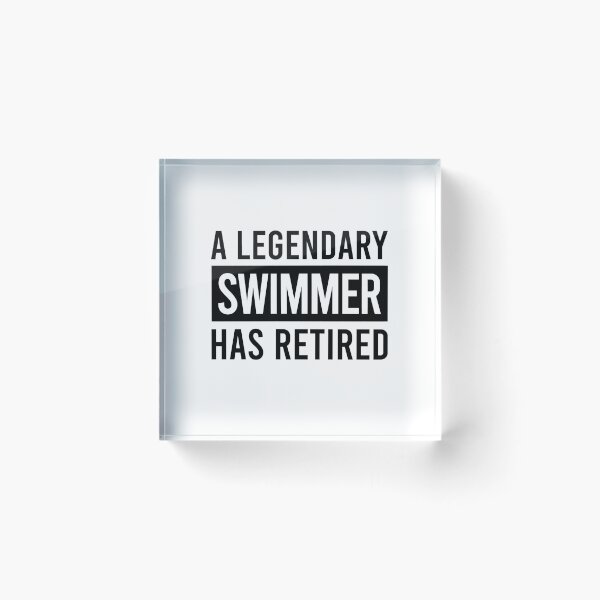 Item preview, A Legendary Swimmer Has Retired designed and sold by ProArtzilla.