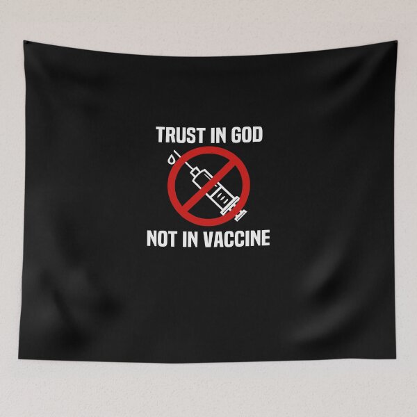 Item preview, Trust In God Not In Vaccine designed and sold by ROBYNDSON.