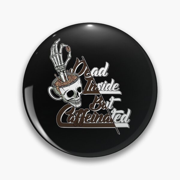 Item preview, Dead Inside But Caffeinated designed and sold by PlusPlayStore.