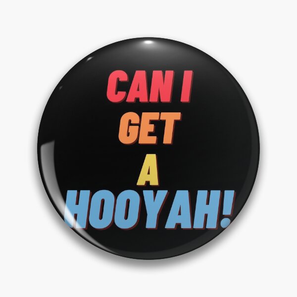 Item preview, Can i get a HOOYAH designed and sold by nipsday.