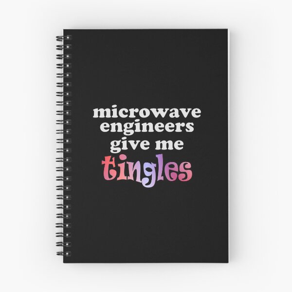 Item preview, Microwave Engineers Give Me Tingles - Engineers Funny Quotes designed and sold by MondaysChild.