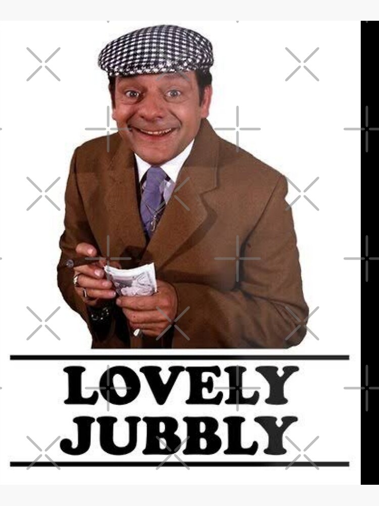 delboy-lovely-jubbly-meme-poster-for-sale-by-capellocci-redbubble