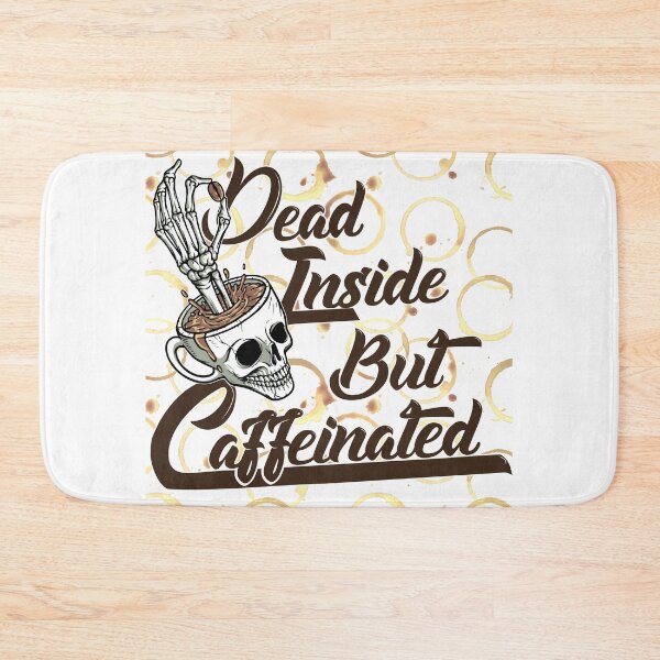 Item preview, Dead Inside But Caffeinated designed and sold by PlusPlayStore.