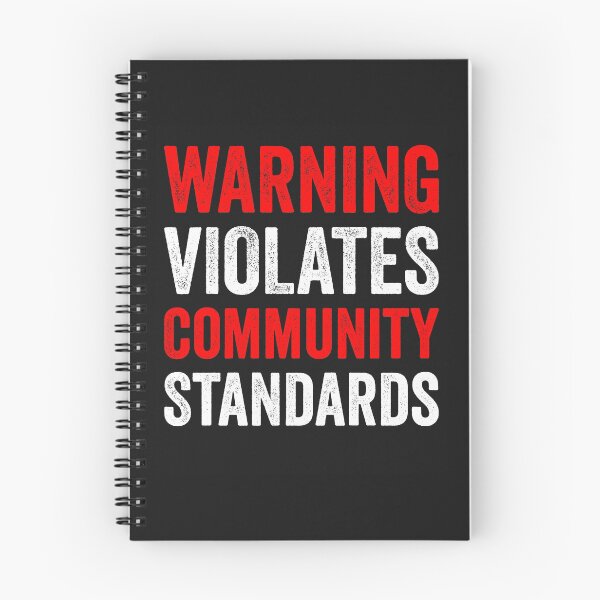 Item preview, WARNING Violates Community Standards funny Memes Humor Tee designed and sold by NewDayDesigns.