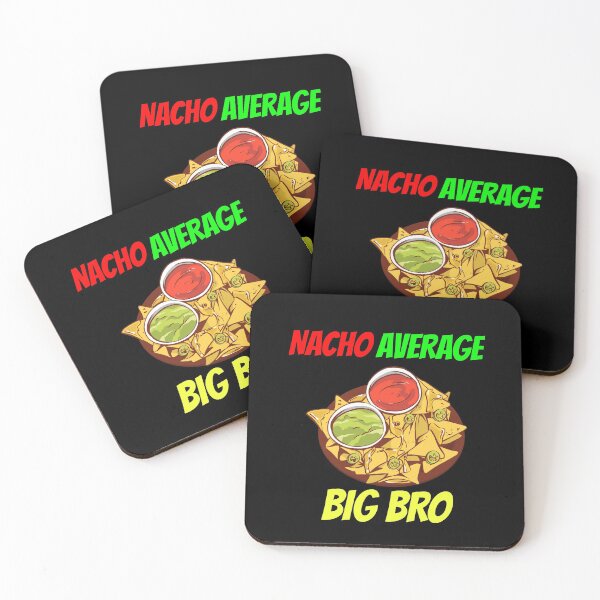 Item preview, NACHO AVERAGE BIG BRO designed and sold by MIKE'S PRINT ON DEMAND.