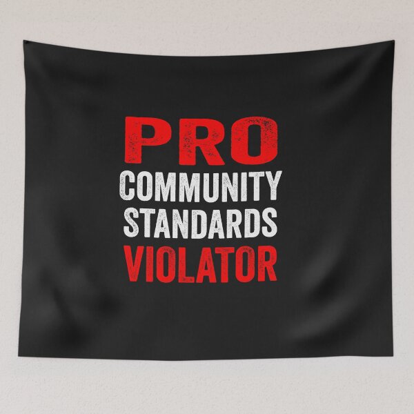 Item preview, PRO Community Standards VIOLATOR funny Memes Humor Tee designed and sold by NewDayDesigns.