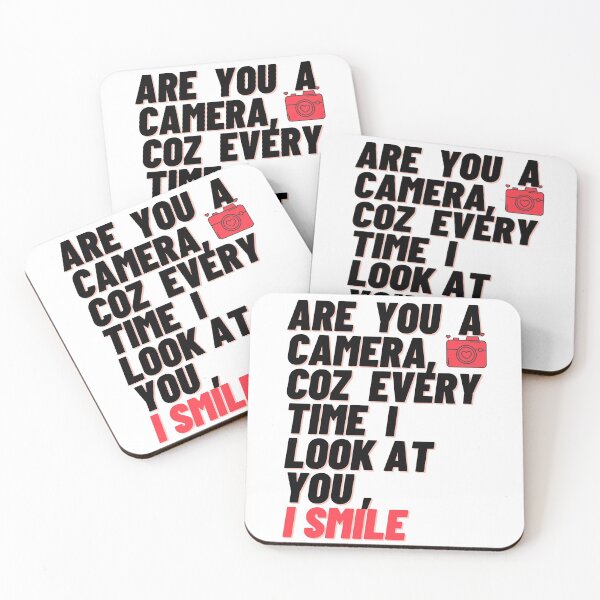 Item preview, Are you a camera coz every time i see you i smile, adventurous design, the kiss, photos, selfie, cameras designed and sold by FLIRTAASAN.