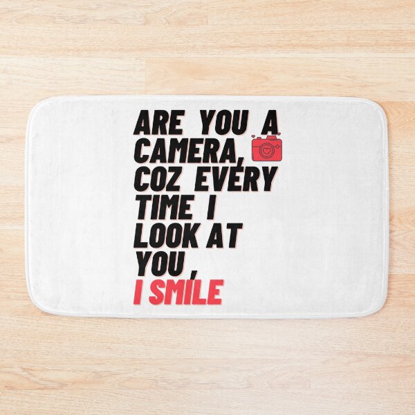 Item preview, Are you a camera coz every time i see you i smile, adventurous design, the kiss, photos, selfie, cameras designed and sold by FLIRTAASAN.