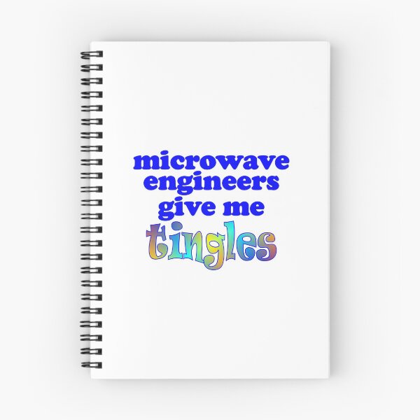 Item preview, Microwave Engineers Give Me Tingles - Engineers Funny Quotes designed and sold by MondaysChild.