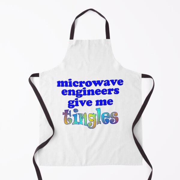 Item preview, Microwave Engineers Give Me Tingles - Engineers Funny Quotes designed and sold by MondaysChild.