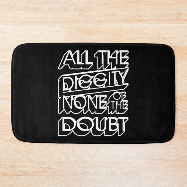 Item preview, All The Diggity None Of The Doubt designed and sold by InkonoStore.