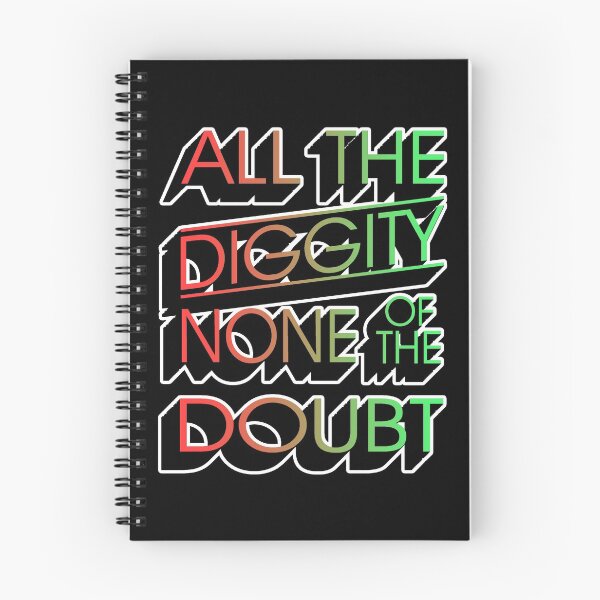 Item preview, All The Diggity None Of The Doubt designed and sold by InkonoStore.