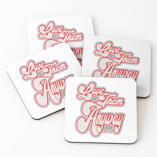 Item preview, Love Them Anyway Bible Verse Luke 23;34 designed and sold by WLHmedia.com .