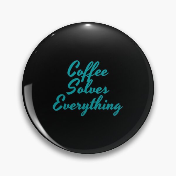 Item preview, A Cup Of Coffee Solves Everything designed and sold by Artistive.