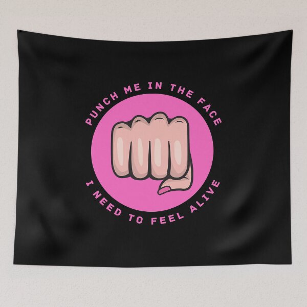 Item preview, Punch Me In The Face I Need To Feel Alive Funny Quote designed and sold by mirzadesign.