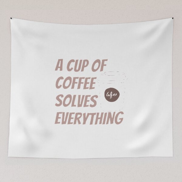 Item preview, A Cup Of Coffee Solves Everything designed and sold by Artistive.