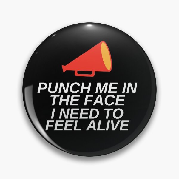 Item preview, Punch Me In The Face I Need To Feel Alive Funny Quote designed and sold by mirzadesign.