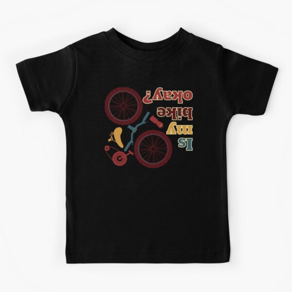 Is my bike okay? Kids T-Shirt