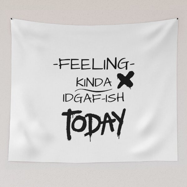 Item preview, Feeling kinda idgaf ish today designed and sold by Hoffman-Design.