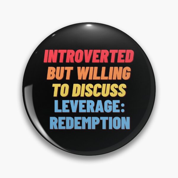 Item preview, Introverted but willing to discuss Leverage: Redemption designed and sold by nipsday.