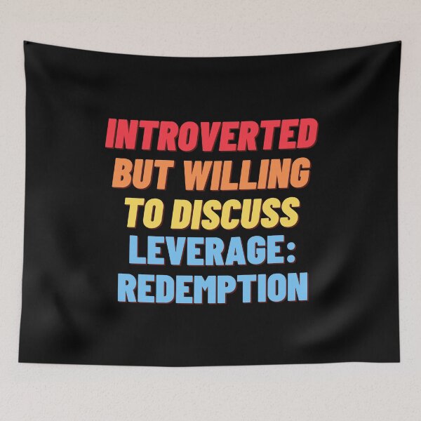 Item preview, Introverted but willing to discuss Leverage: Redemption designed and sold by nipsday.
