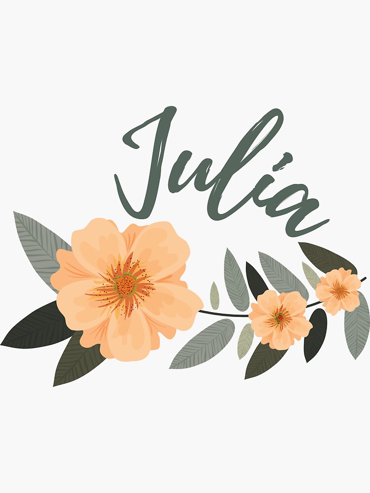 "Julia Name With Pretty Flowers " Sticker for Sale by PrettyArtwork
